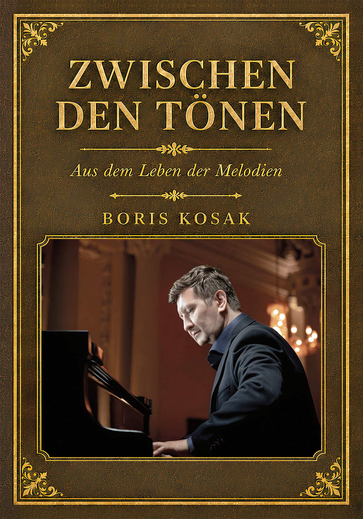 Buchcover Zwischen den Tönen – Aus dem Leben der Melodien von Boris Kosak